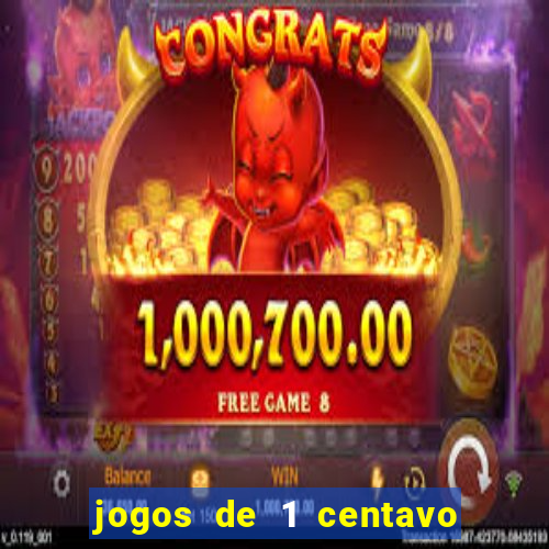 jogos de 1 centavo na blaze